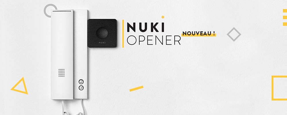 Nuki Opener - disponible dès maintenant !