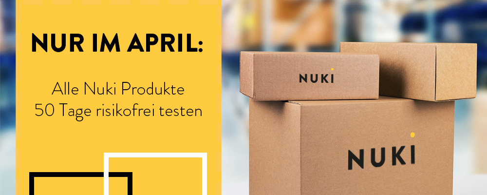 Nur für Bestellungen im April: Nuki Produkte bis zu 50 Tage risikofrei testen